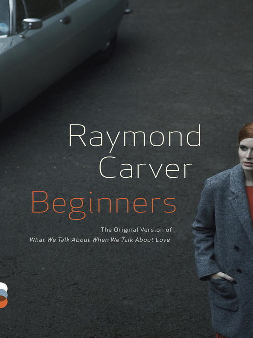 Title details for Beginners by Raymond Carver - Available